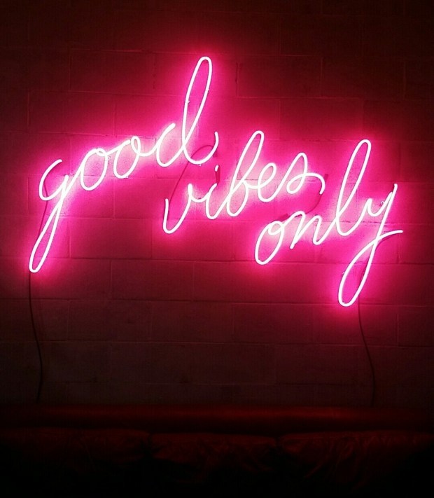 Good vibes only